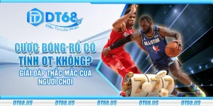 Cược bóng rổ có tính OT không? Giải đáp thắc mắc của người chơi