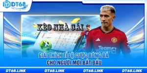 Giải Thích Tỉ Lệ Cược Bóng Đá Cho Người Mới Bắt Đầu