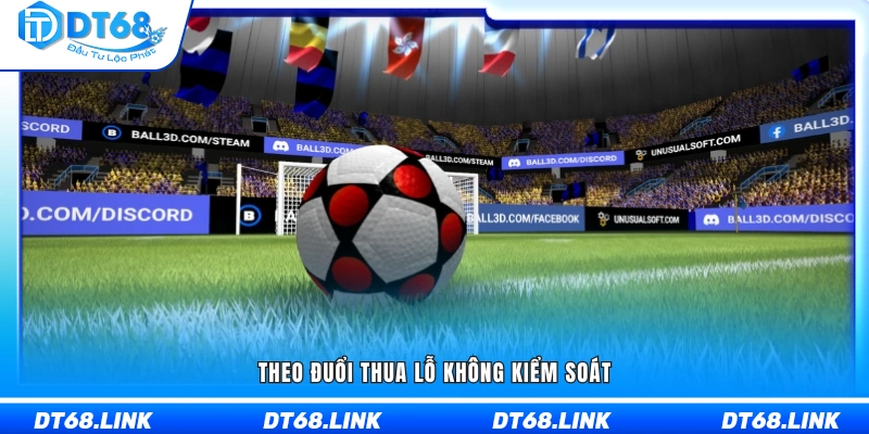 Liên tục gỡ gạc sau khi thua mà không có giới hạn