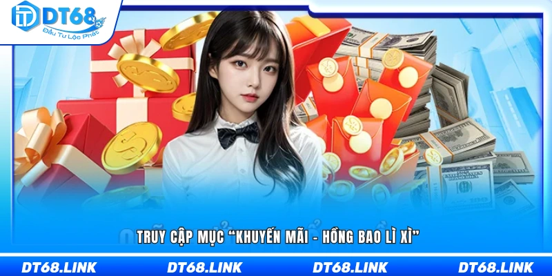 Từ trang chủ, chọn mục Khuyến mãi rồi mở Hồng bao lì xì