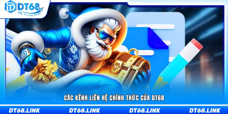 Danh sách các kênh liên hệ DT68 chính thống