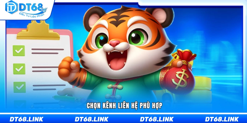 Lựa chọn phương án liên hệ phù hợp với nhu cầu xử lý