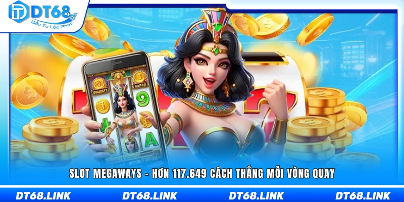 Cơ chế Megaways với tối đa 117.649 cách tạo chuỗi thắng