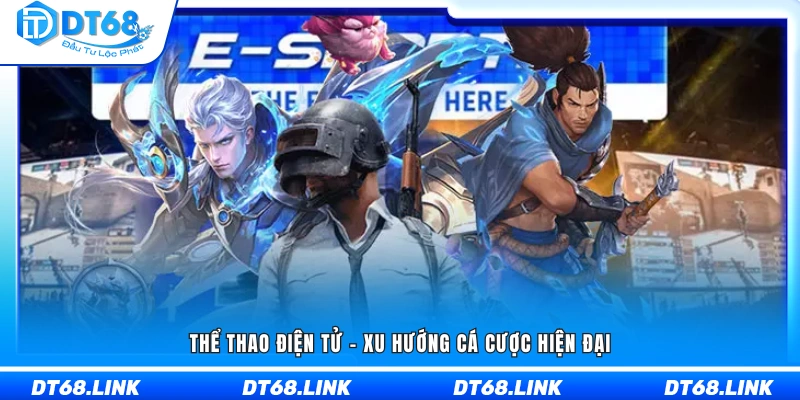 Esports – Lựa chọn cá cược mang tính thời đại 