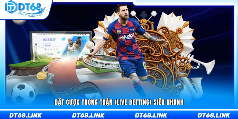 Đặt cược trực tiếp ngay trong khi trận đấu diễn ra