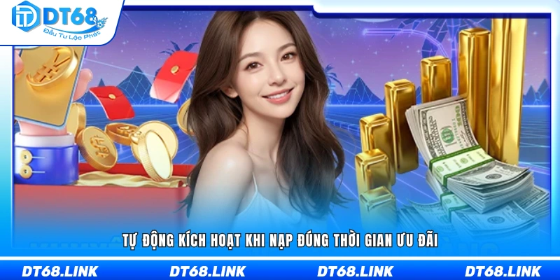 Hệ thống tự kích hoạt thưởng khi nạp trong khung giờ ưu đãi