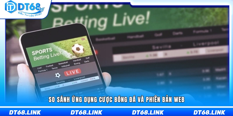 Đối chiếu những khác biệt giữa bản ứng dụng và trang web 